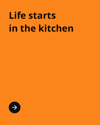 Life starts in the kitchen