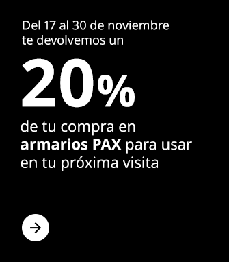Del 17 al 30 de noviembre te devolvemos un 20% de tu compra en armarios PAX para usar en tu próxima visita