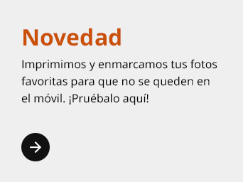 Novedad: Imprimimos y enmarcamos tus fotos favoritas para que no se queden en el móvil. ¡Pruébalo aquí!