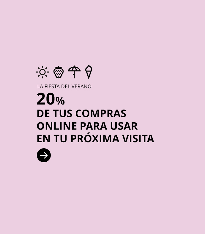 Te devolvemos el 20% de tus compras online para usar en tu próxima visita